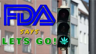 The FDA is a “GreenLight” for Rescheduling