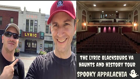 Is The Lyric Theater in Blacksburg VA Haunted?! Our Haunts and History Tour