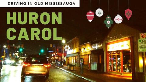 Huron Carol - Traditional Canadian Christmas Carol ♫ Driving in Old Mississauga (Streetsville)