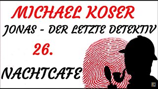 SCIENCE FICTION KRIMI Hörspiel - Michael Koser - Der letzte Detektiv - 26 - NACHTCAFE (1994)