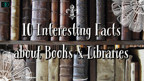 10 Interesting Facts about Books & Libraries | The World of Momus Podcast