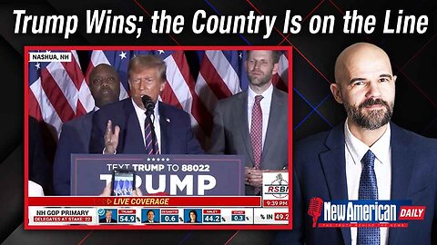 New American Daily | Trump Wins; the Country Is on the Line; Texas Doubles Down