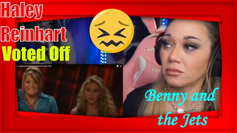 Haley Reinhart (American Idol) Voted Off - Benny and the Jets - Live Streaming With Just Jen Reacts