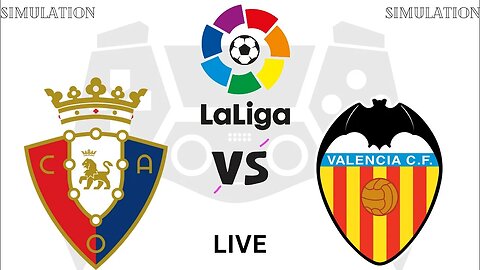 Valencia vs Osasuna | VAL vs OSA | La Liga 2023 Live Football Match Simulation