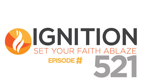 521: Knocking on Heaven's Door... and Ours | Ignition