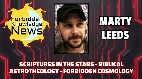 FKN Clips: Scriptures in the Stars - Biblical Astrotheology - Forbidden Cosmology | Marty Leeds