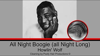 All Night Boggie (all Night Long), by Howlin' Wolf