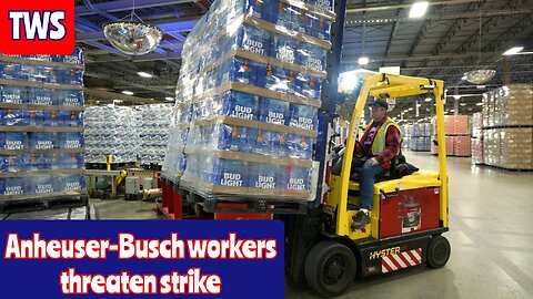 Anheuser-Busch Strike Coming