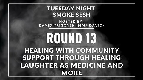 🎙️ Tuesday Night Smoke Sesh Round 13 w/ David Yrigoyen (mmj_david) | Healing Connections🌱