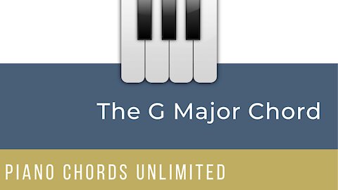 G Major 5-Finger Scale, Broken Chord & Blocked Chord - Piano Chords Unlimited.