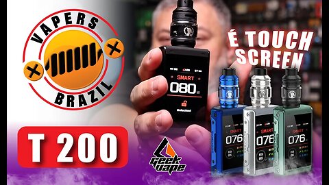 GeekVape T200 Kit - Agora seu Aegis 200W é TouchScreen !!!