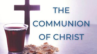 The Communion of Christ