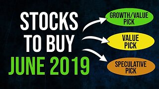 3 Stocks To Buy For June 2019/2020