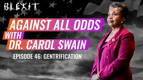 Against All Odds Episode 46 - Gentrification