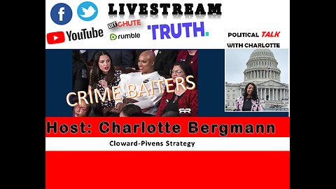 JOIN POLITICAL TALK WITH CHARLOTTE - CLOWARD PIVENS STRATEGY ON CRIME