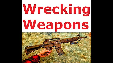 How to wreck firearms