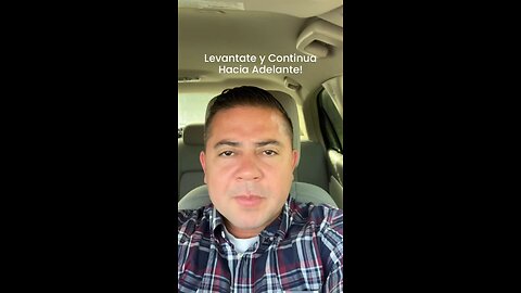 Levantate y Continua Hacia Adelante!