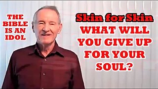 Skin For Skin, What Will You Give Up For Your Soul?