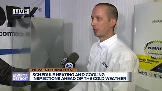 Schedule heating and cooling inspections ahead of the cold weather