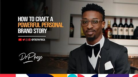 How To Craft A Powerful Personal Brand Story #DrPhoze
