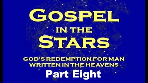 The Last Days Pt 69 - Gospel in the Stars Pt 7 - What Did Abraham See? Pt 1