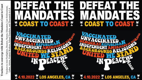 ''Defeat The Mandates'' Los Angeles 10th April 2022