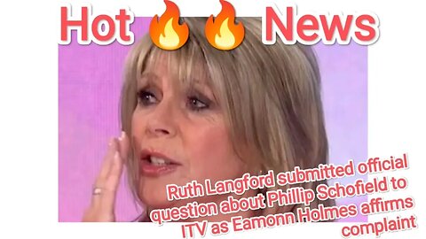 Ruth Langford submitted official question about Phillip Schofield to ITV as Eamonn Holmes affirms