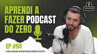 "Aprendi a fazer podcast do zero"