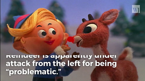 It Finally Happened: Liberals Wage War on Christmas Classic ‘Rudolph the Red-Nosed Reindeer’