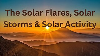 The Solar Flares, Solar Storms & Solar Activity ∞The 9D Arcturian Council by Daniel Scranton 3-4-23