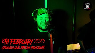 Grooven 8th February January 2023 Live Stream Highlights