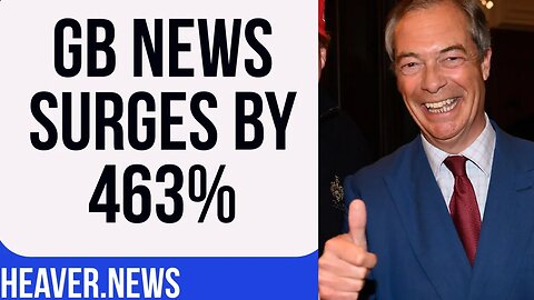 GB News EXPLODING With 463% Growth