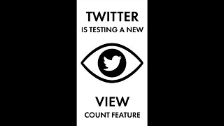 Twitter Test's New View Count Feature