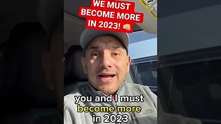 We must BECOME MORE in 2023! #christianmotivation #shorts #growthmindset