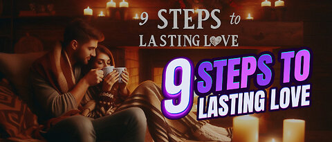 9 Steps To Lasting Love Life
