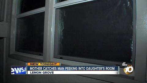 Mother catches man peeking into daughter's room