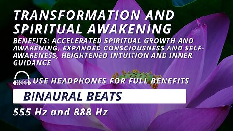 Transformation and Spiritual Awakening Binaural Beats Meditation: 555 Hz & 888 Hz