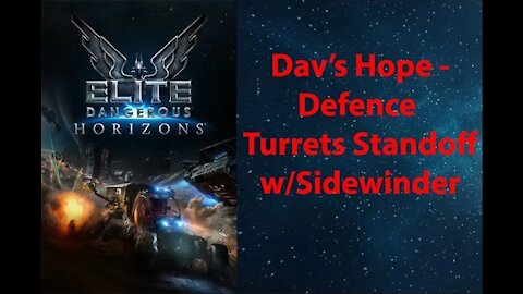Elite Dangerous: My Adventures - Dav's Hope - Defence Turrets - Sidewinder - [00012]
