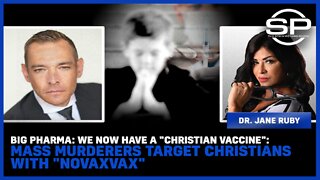 Big Pharma: We Now have a "CHRISTIAN Vaccine"; Mass Murderers Target Christians With "NovaVax"