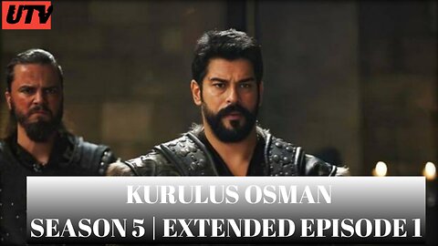 KURULUS OSMAN | SEASON 5 | EXTENDED EPISODE 1