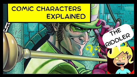 Comic Characters Explained: The Riddler