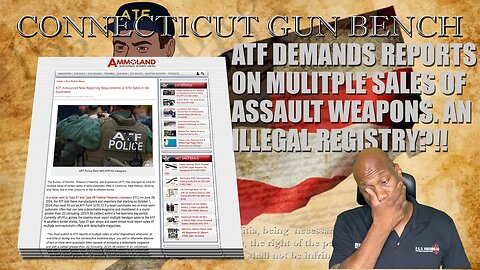 ATF Demands Multiple Sales Of Assault Weapons Be Reported, Stemming From A Problem They Created.