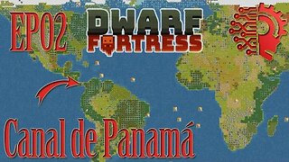 Strike The Earth: Dwarf Fortress Panama Canal Ep02