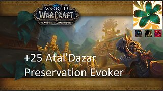 +25 Atal'Dazar | Preservation Evoker | Tyrannical | Entangling | Bursting | #131