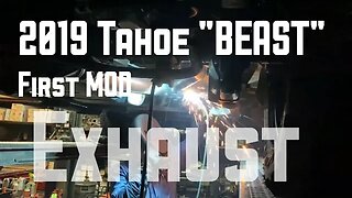 First MOD to the Tahoe BEAST, Its Exhaust Time