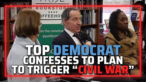 Top Democrat Confesses To Plan To Overthrow US Government & Trigger “Civil War” When Trump