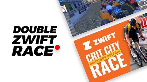 Double Zwift Race. Bell Lap AND Downtown Dolphin (B) LIVE 🔴