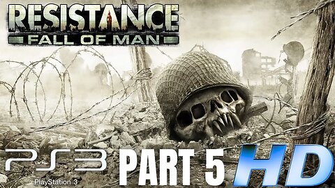 Resistance: Fall of Man | Gameplay Walkthrough Part 5 | PS3 (No Commentary Gaming)