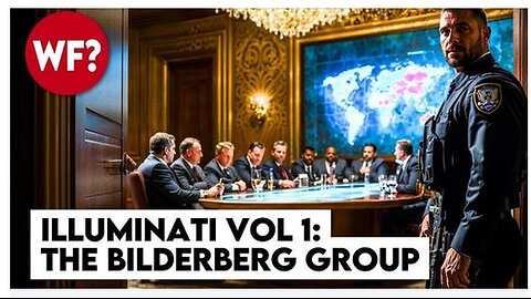 Illuminati Vol. 1: The Bilderberg Blueprint and Hidden Agenda of Global Elites