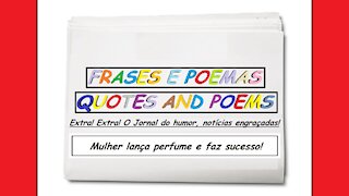 Notícias engraçadas: Mulher lança perfume e faz sucesso! [Frases e Poemas]